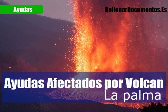 Guía de ayudas para todos los afectados por el volcán de la Palma