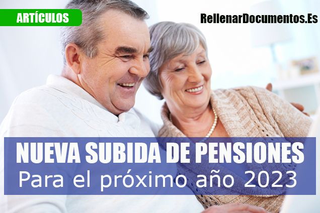 De cuanto será la subida de la pensión en 2023 y cual será la edad de jubilación