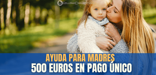 Ayuda de 500 euros para madres menores de 30 años